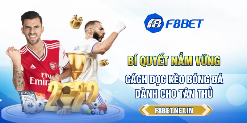 Bí Quyết Nắm Vững Cách Đọc Kèo Bóng Đá Dành Cho Tân Thủ